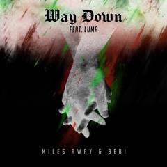 Miles Away - Way Down (Kevin Lee Remix)