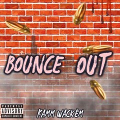 Kamm Wack'em - Bounce Out