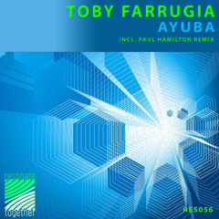 Premiere: Toby Farrugia - Ayuba (Paul Hamilton Remix) [Resonate Together]
