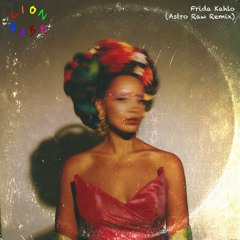 Frida Kahlo (Astro Raw Remix) - Extended Edit
