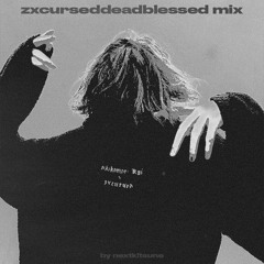 @nextk!tsune ebla/n flip zxcurseddeadblessed mix