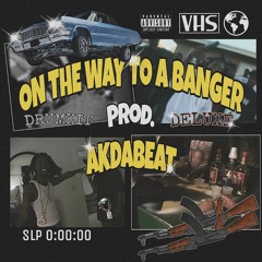 ON THE WAY TO A BANGER VOL.1(DRUMKIT DELUXE)