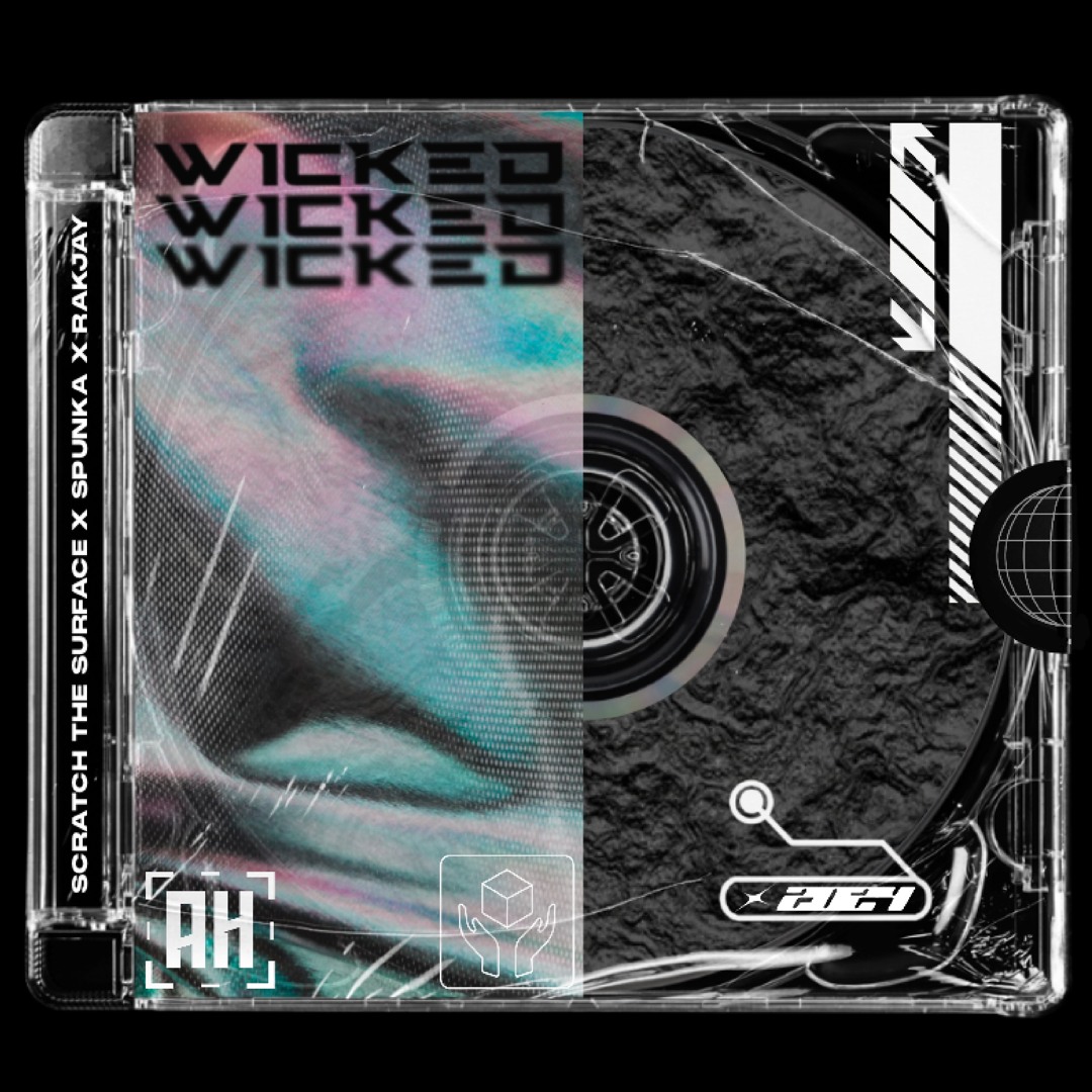 Scratch The Surface x Spunka x Rakjay - Wicked {Aspire Higher Tune Tuesday Exclusive}