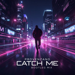Provenzano - Catch Me 2025 ( Vavva Bootleg Mix)