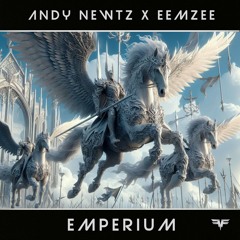 Andy Newtz x Eemzee - Emperium (Radio Edit)