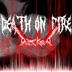 DEATH ON FIRE