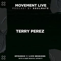 Movement Live Podcast Ep. 2 - Terry Perez