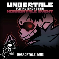 [Undertale final showdown] Horrortale sans (Grim fate P1 and P2+walking dead, lyrics by Corruptaled)