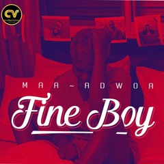 Maa Adwoa - Fine Boy(prod By GiDi Siq)