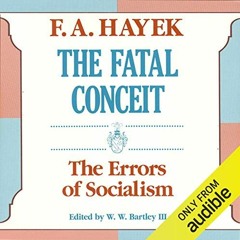 Read PDF EBOOK EPUB KINDLE The Fatal Conceit: The Errors of Socialism by  F. A. Hayek