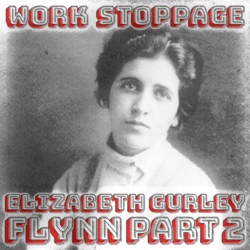 OT Ep 69 PREVIEW: Elizabeth Gurley Flynn Pt 2