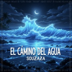Camino del Agua - SOUZAZA