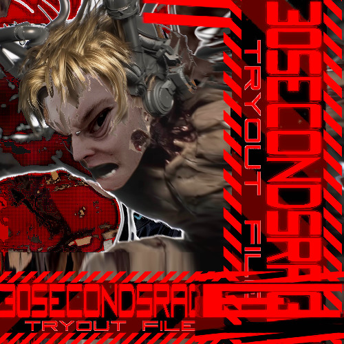 30SEC RAGE TRYOUT FILE