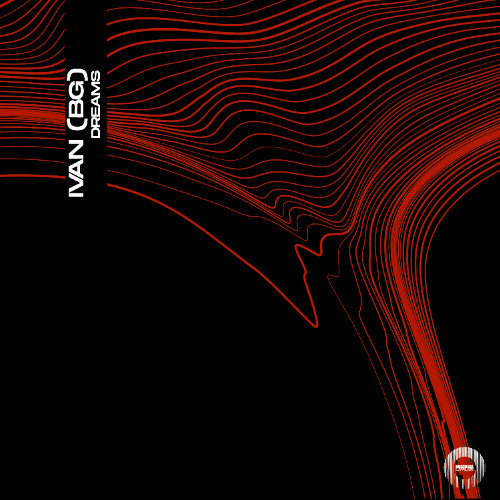 Ivan (BG) - Dreams (Original Mix)