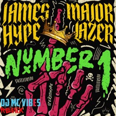 James Hype and Major Lazer-Number 1 (DJ Mcvibes Remix)