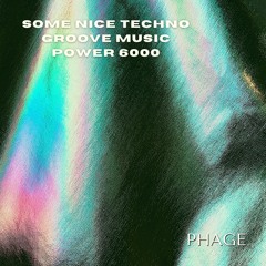 SOME NICE TECHNO GROOVE MUSIC POWER 6000