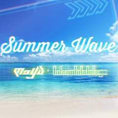 Summer Wave - Moyu × WowWoWow