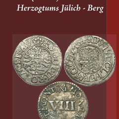 [READ DOWNLOAD] Die (Klein-) M?nzen des Herzogtums J?lich - Berg: von 1511 bis 1806 (German Edition)