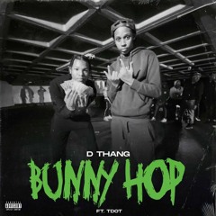 Bunny Hop (feat. TDot)