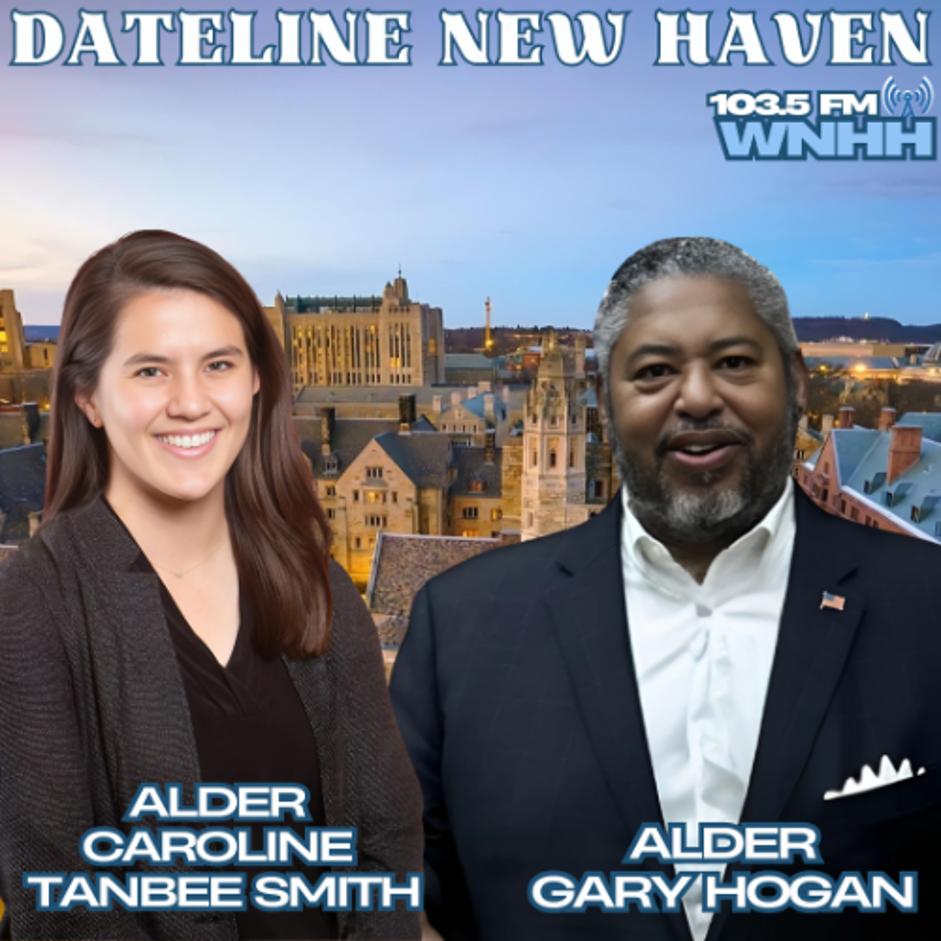 Dateline New Haven: Alders Gary Hogan & Caroline Tanbee Smith episode artwork