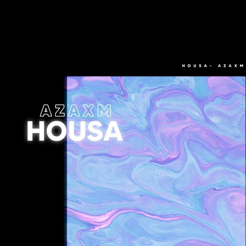 Housa- AzaXm