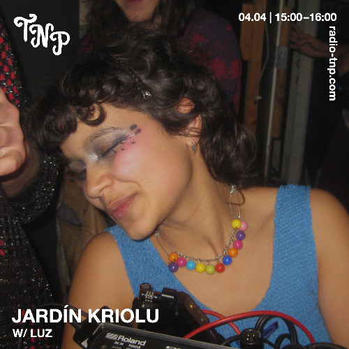 JARDíN KRiOLU w/ LUZ