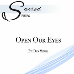 Open Our Eyes Choral and Piano Sample Track