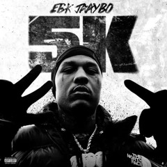 EBK Jaaybo - 5K