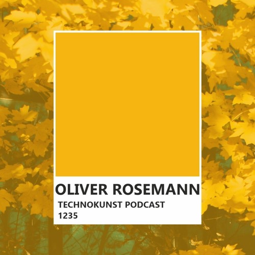 Technokunst Podcast 1235 | Oliver Rosemann