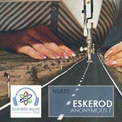 Not So Anonymous 51 - Anonymous Z host Eskerod - Minimal Techno * For Scientific Sound Asia