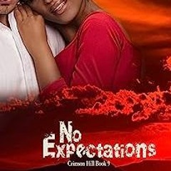 *NyaVon+ No Expectations, Crimson Hill Series Book 9# by