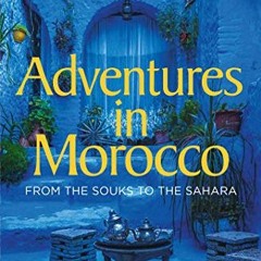 [View] EBOOK EPUB KINDLE PDF My 1001 Nights: Tales and Adventures from Morocco by  Alice Morrison �