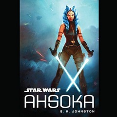 View PDF Star Wars: Ahsoka by  E. K. Johnston,Ashley Eckstein,Listening Library
