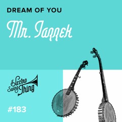 Mr. Jazzek - Dream of You // Electro Swing Thing 183