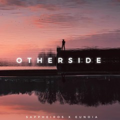 Sappheiros X Eunoia - Otherside