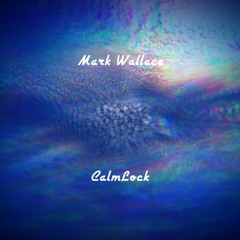 Mark Wallace - CalmLock