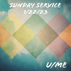 Sunday Service 1/22/23