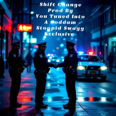 _SHIFT CHANGE - DRAFT.mp3
