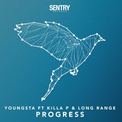 Youngsta, Killa P & Long Range - Progress [Sentry Records]