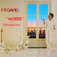 F.R David - Words (Dj Miranthony Remix)