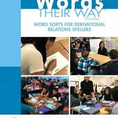 READ [EPUB KINDLE PDF EBOOK] Words Their Way Word Sorts for Derivational Relations Spellers (What