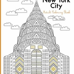 [View] KINDLE PDF EBOOK EPUB New York City Adult Coloring Book by  Tevi Woehl 📕