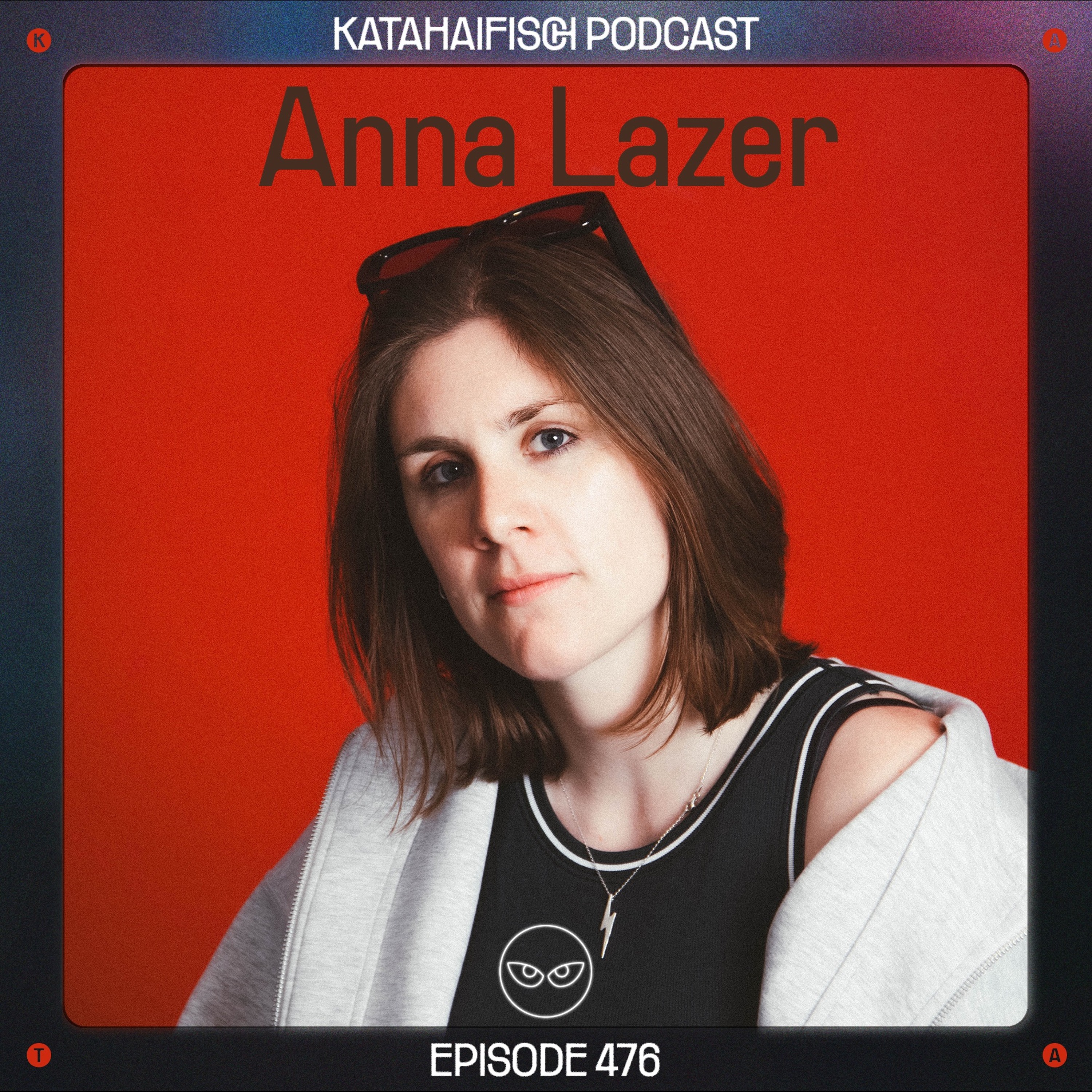 KataHaifisch Podcast 476 - Anna Lazer episode artwork