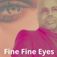 Fine Fine Eyes
