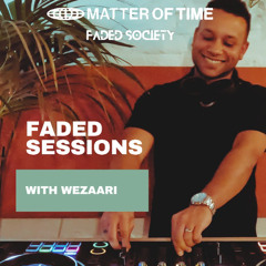 Faded Sessions: Wezaari