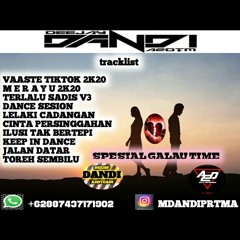 DJ VAASTE TIKTOK KEKINIAN X LELAKI CADANGAN SPESIAL (GALAU TIME) || DJ DANDI A2D DJ TEAM