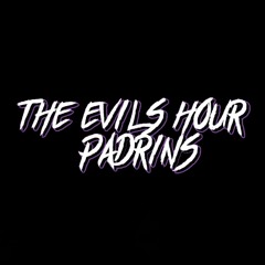 Padrins-The Evils Hour
