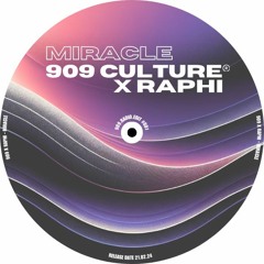 RAPHI X 909 CULTURE - MIRACLE (RADIO)