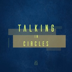 Talking in Circles