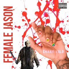 FEMALE JASON (Prod by DRUMMAWORLD)
